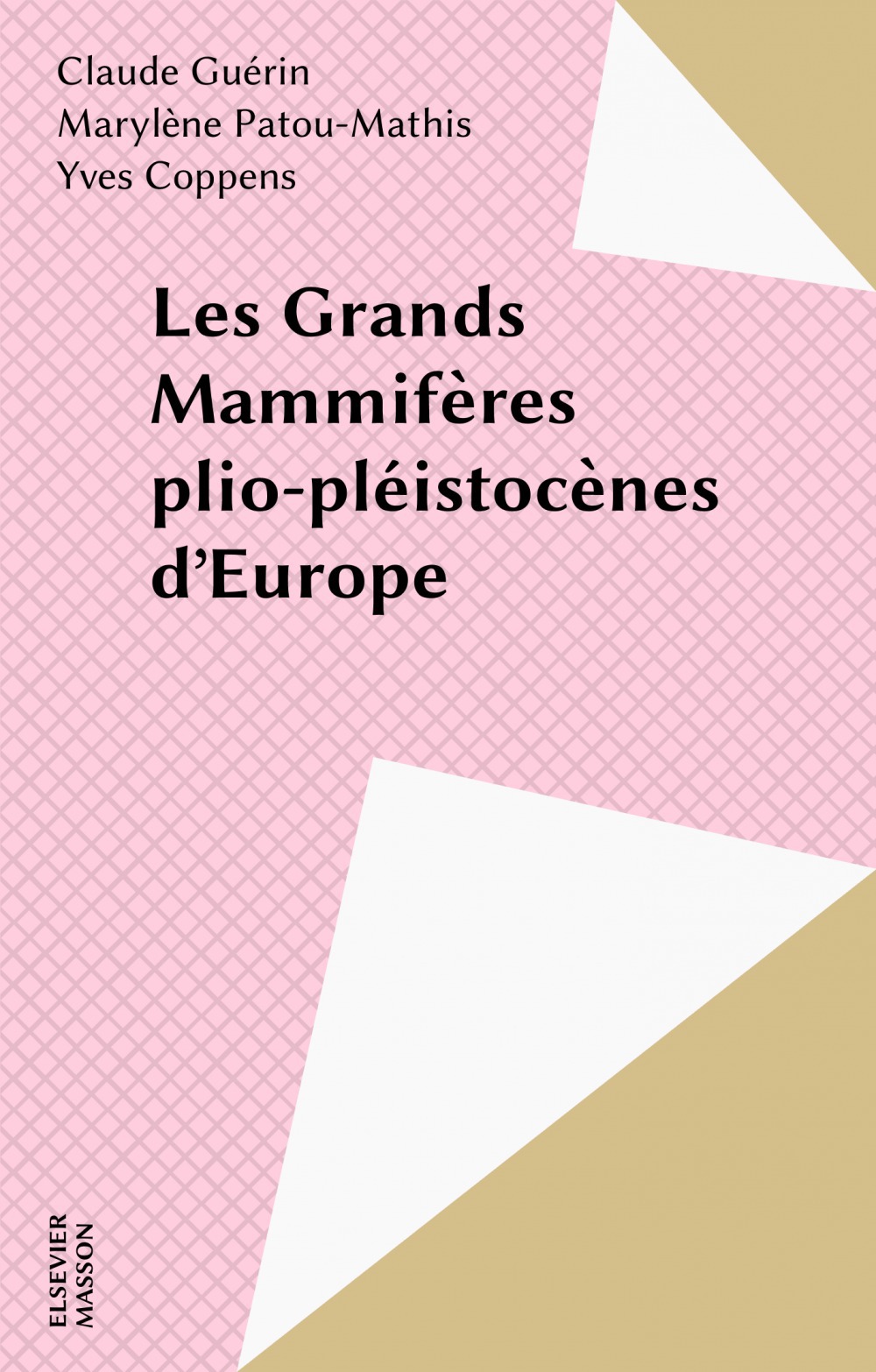Couverture ebook de Les Grands Mammifères plio-pléistocènes d'Europe, de Guerin, Patou-Mathis
