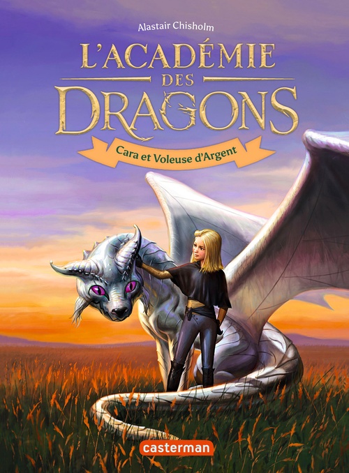 ebook cover of L'Académie des dragons (Tome 2)  - Cara et Voleuse d'Argent, by Alastair Chisholm