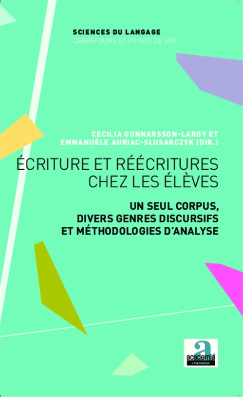 Couverture ebook de Ecriture et réécritures chez les élèves, de Emmanuèle Auriac-Slusarczyk, Cecilia Gunnarson-largy