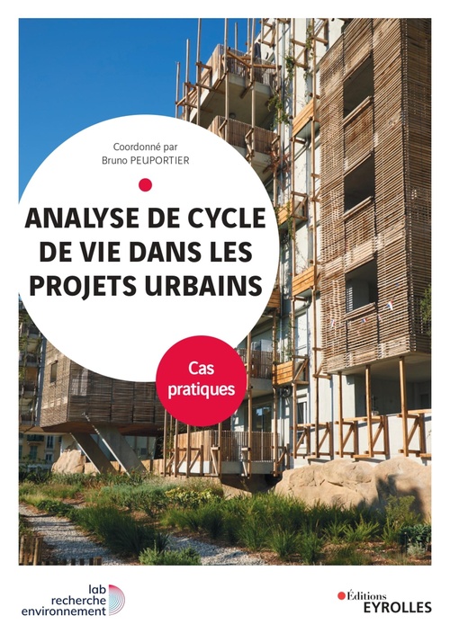 Couverture ebook de Analyse de cycle de vie dans les projets urbains : cas pratiques, de Bruno  Peuportier