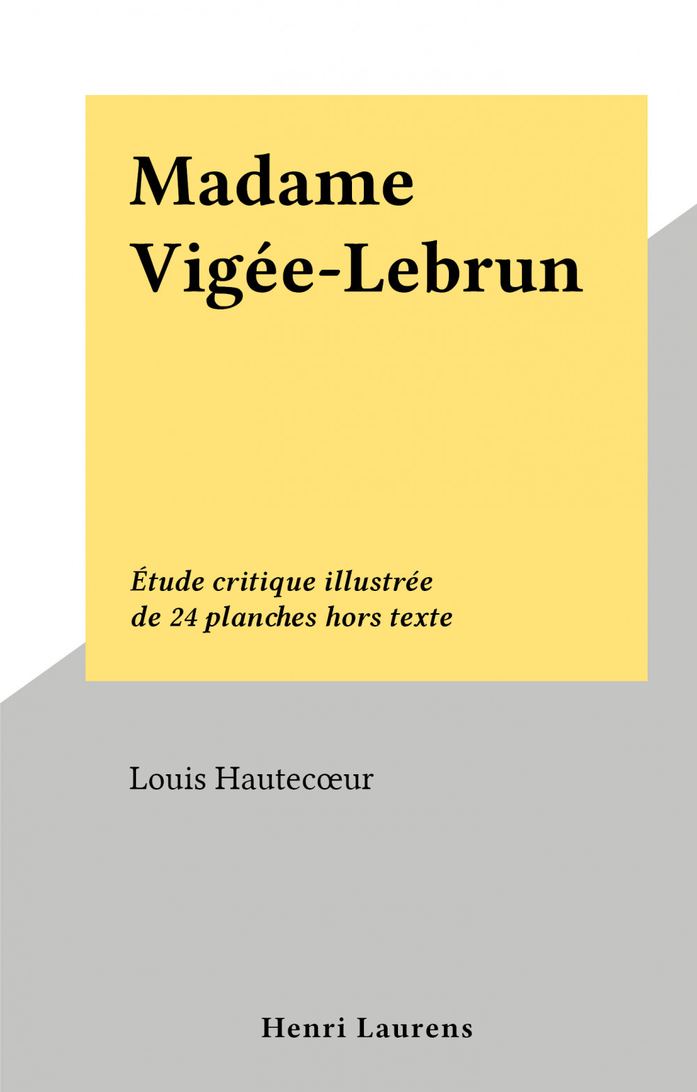 Couverture ebook de Madame Vigée-Lebrun, de Louis Hautecoeur