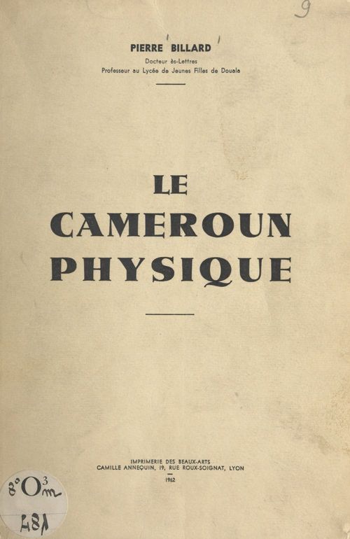 ebook cover of Le Cameroun physique, by Pierre Billard
