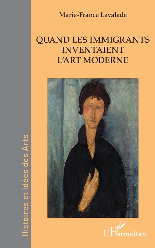 Couverture ebook de Quand les immigrants inventaient l´art moderne, de Marie-France Lavalade