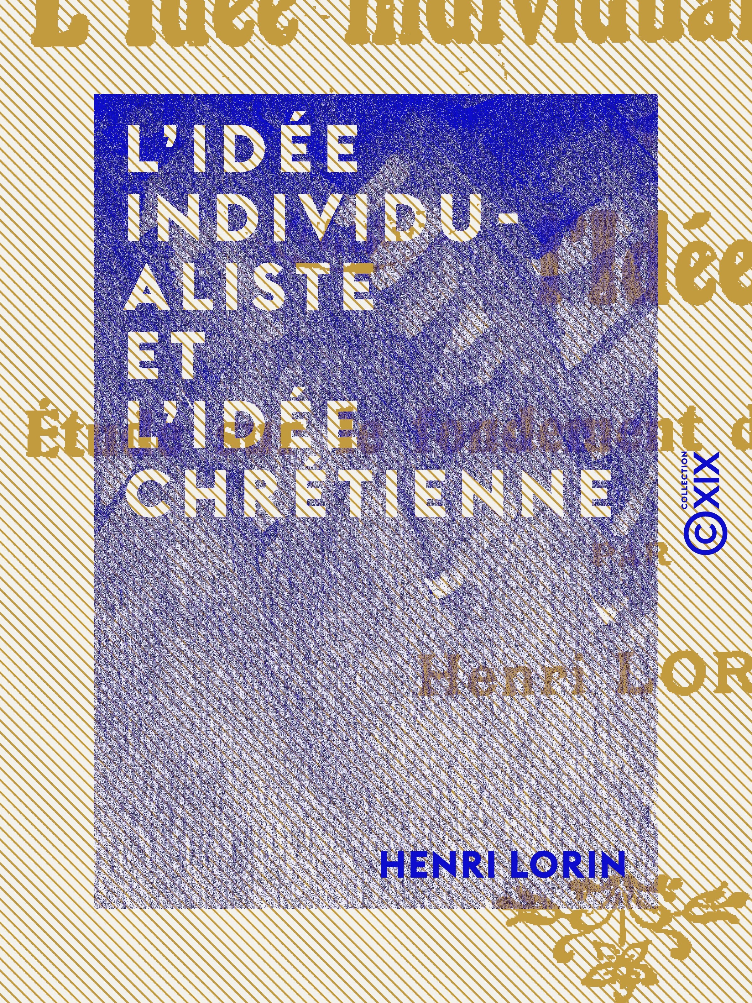 Couverture ebook de L'Idée individualiste et l'Idée chrétienne, de Henri Lorin