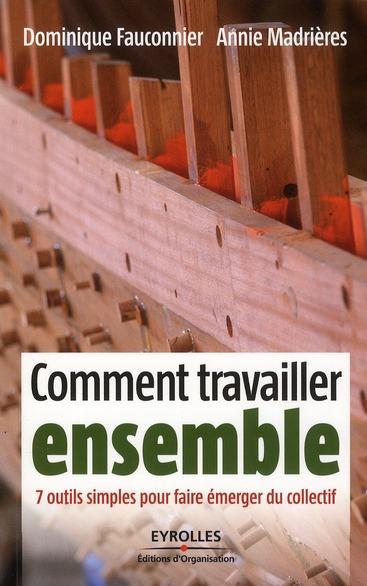 Couverture ebook de Comment travailler ensemble, de Dominique Fauconnier, Annie Madrières