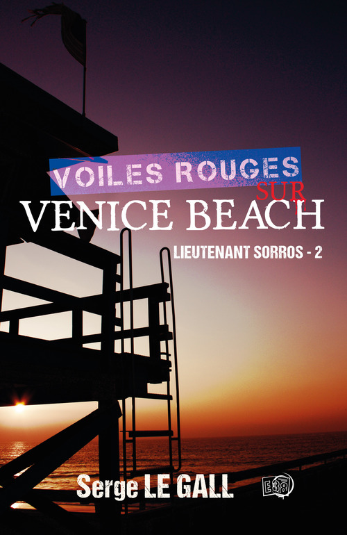 Couverture ebook de Voiles rouges sur Venice Beach, de Serge Le Gall
