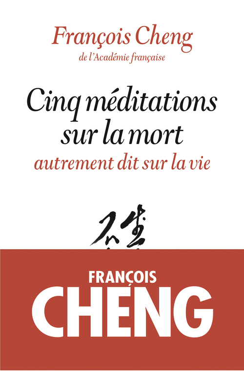 Couverture ebook de Cinq méditations sur la mort, de François Cheng