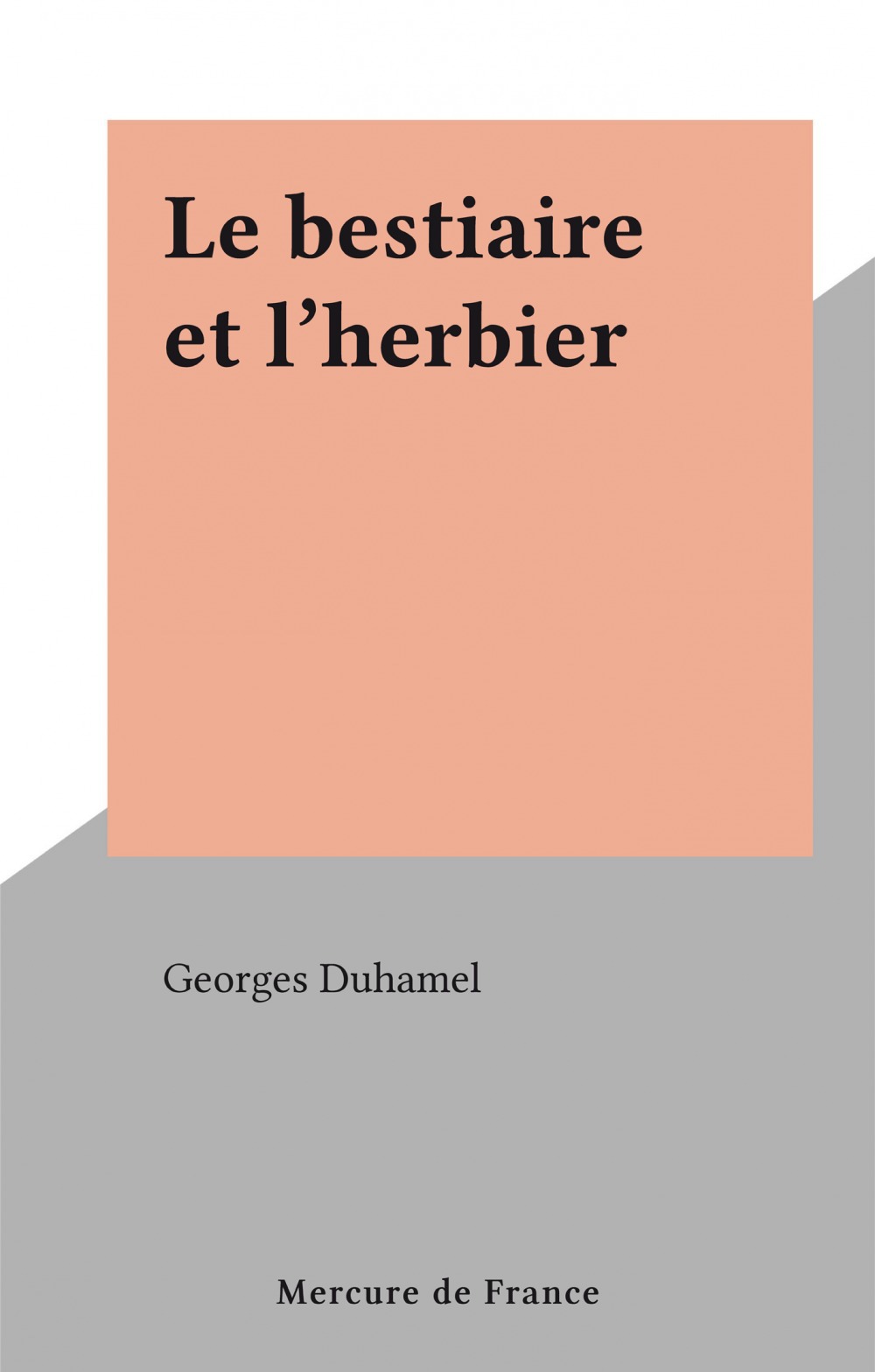 ebook cover of Le bestiaire et l'herbier, by Georges Duhamel