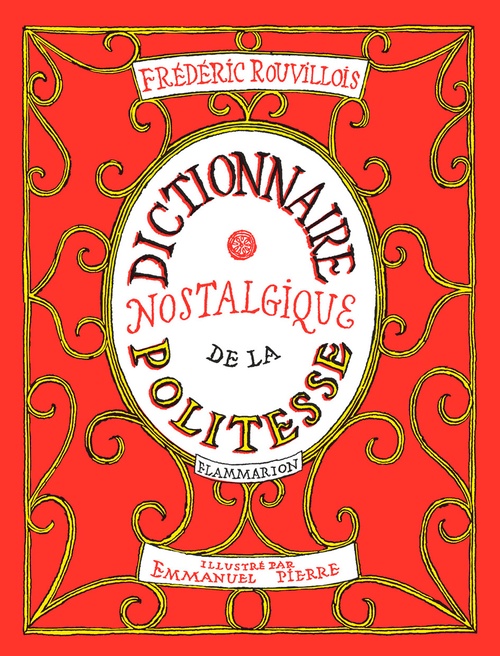 Couverture ebook de Dictionnaire nostalgique de la politesse, de Emmanuel Pierre, Frédéric Rouvillois