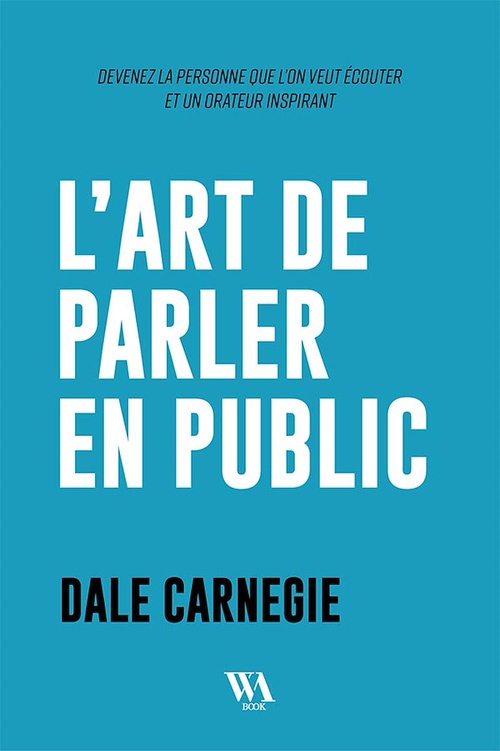 ebook cover of Dale Carnegie : L'art de parler en public, by Dale Carnegie