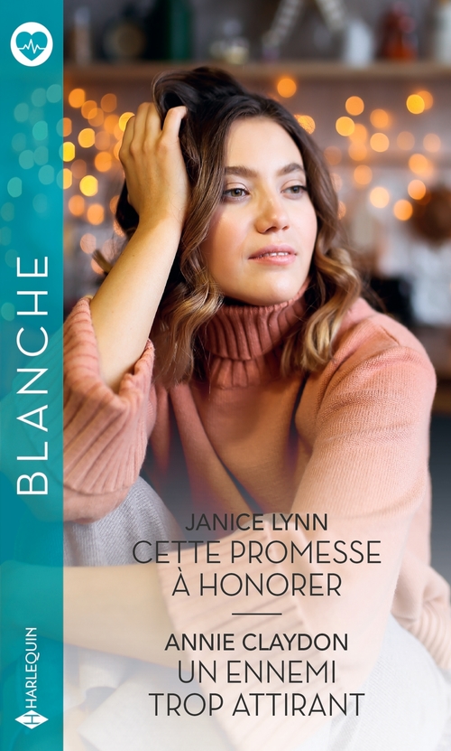 ebook cover of Cette promesse à honorer - Un ennemi trop attirant, by Annie Claydon, Janice Lynn