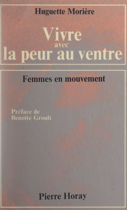 Couverture ebook de Vivre avec la peur au ventre, de Huguette Moriere