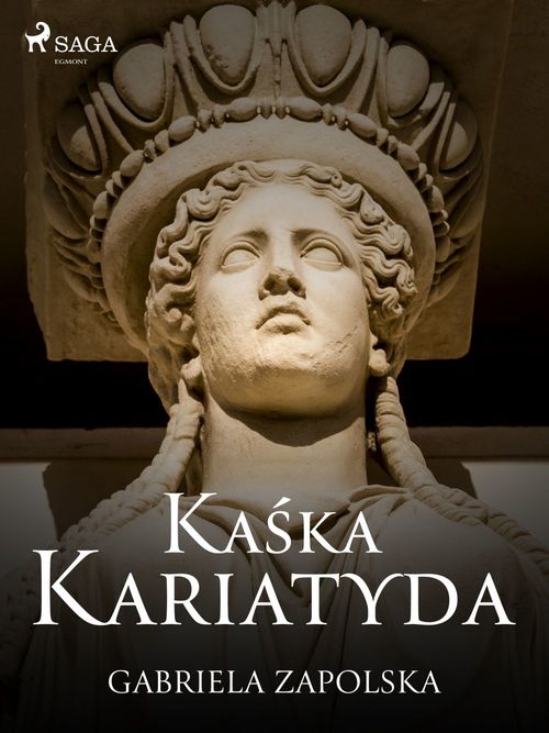 Couverture ebook de Ka´ska Kariatyda, de Gabriela Zapolska