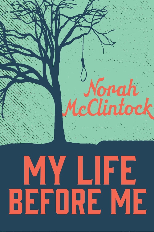 Couverture ebook de My Life Before Me, de Norah Mcclintock