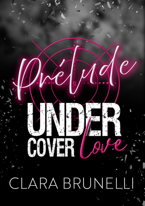 ebook cover of Under Cover Love - Prélude (T0), by Cb Publishing Clara Brunelli