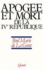 Couverture ebook de Apogée et mort de la IVe République, de Paul-Marie de La Gorce