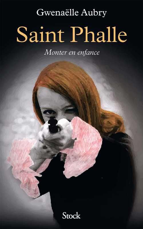 Couverture ebook de Saint Phalle. Monter en enfance, de Gwenaëlle Aubry