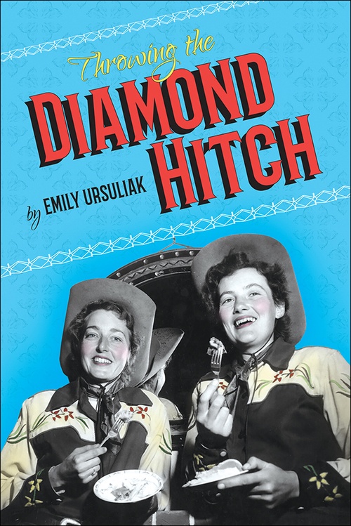 ebook cover of Throwing the Diamond Hitch, by Emily Ursuliak