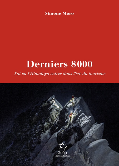 ebook cover of Derniers 8000 - J'ai vu l'Himalaya entrer dans l'ère du tourisme, by Simone Moro