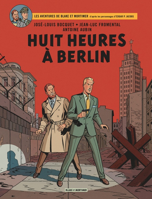 ebook cover of Blake & Mortimer - Tome 29 - Huit heures à Berlin, by José-Louis Bocquet, Jean-Luc Fromental, Antoine Aubin