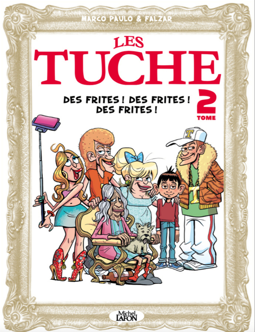 ebook cover of Les Tuche - tome 2 Des frites ! Des frites ! Des frites !, by Falzar, Marco Paulo