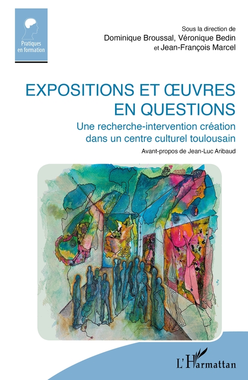 ebook cover of Expositions et oeuvres en questions, by Véronique Bedin, Dominique Broussal, Jean-François Marcel
