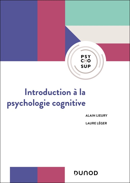 Couverture ebook de Introduction à la psychologie cognitive - 2e éd., de Alain Lieury, Laure Léger