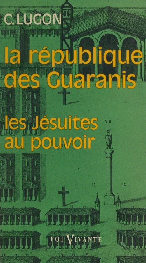 Couverture ebook de La république des Guaranis (1610-1768), de Clovis Lugon