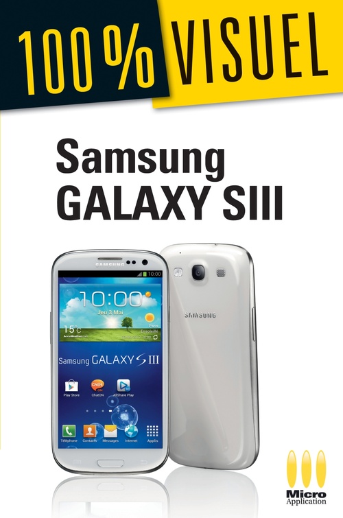 Couverture ebook de Samsung Galaxy SIII 100 % Visuel, de Alexandre Boni