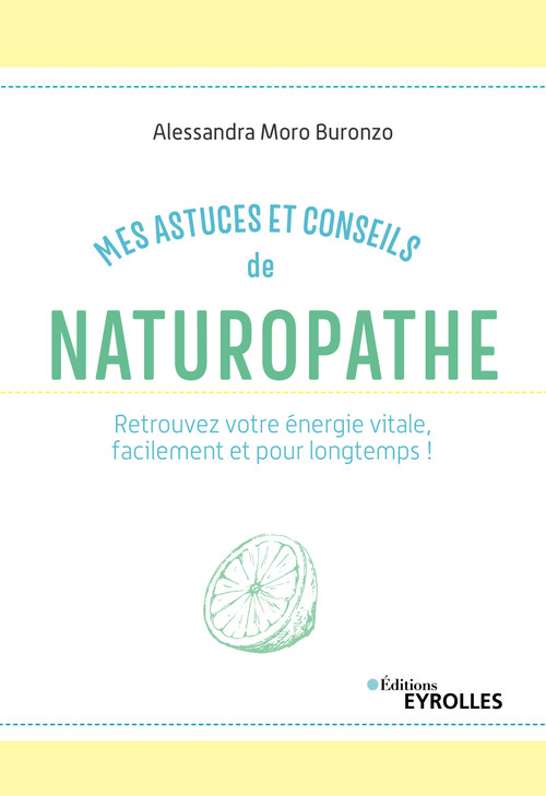 ebook cover of Mes astuces et conseils de naturopathe, by Alessandra Moro-buronzo