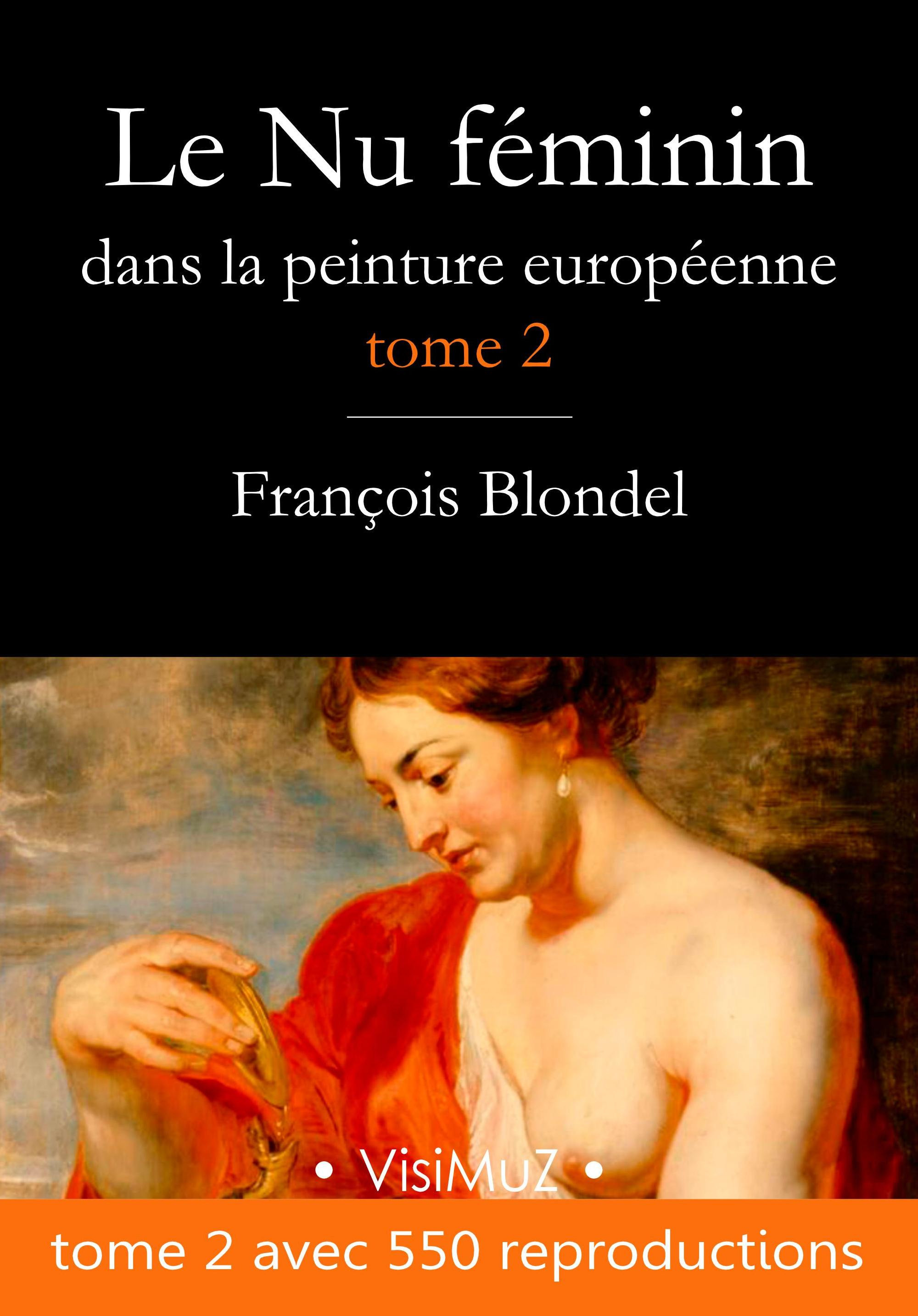 Couverture ebook de Le Nu féminin dans la peinture européenne - Tome 2, de Francois Blondel