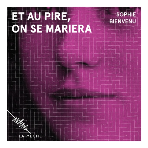 Couverture audiobook de Et au pire, on se mariera, de Sophie Bienvenu