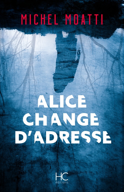 ebook cover of Alice change d'adresse, by Michel Moatti