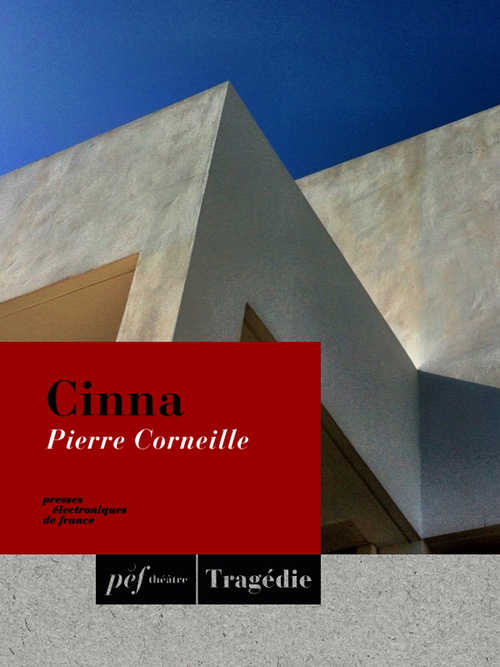 Couverture ebook de Cinna, de Pierre Corneille