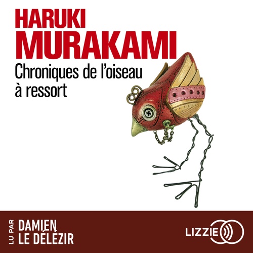 audiobook cover of Chroniques de l'oiseau à ressort, by Haruki Murakami
