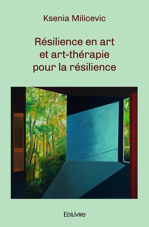 ebook cover of Résilience en art et art-thérapie pour la résilience, by Ksenia Milicevic