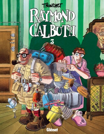 ebook cover of Raymond Calbuth - Tome 03, by Didier Tronchet