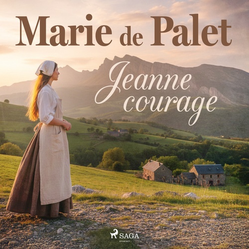 Couverture audiobook de Jeanne courage, de Marie de Palet