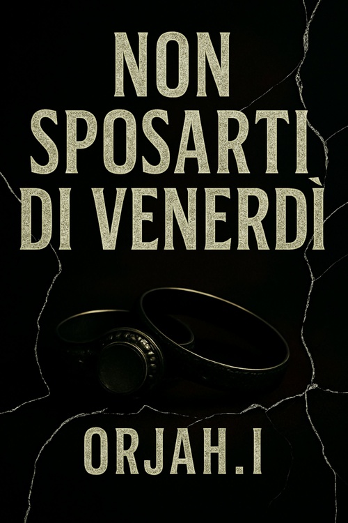 Couverture ebook de Non sposarti di venerdi, de Orjah.I