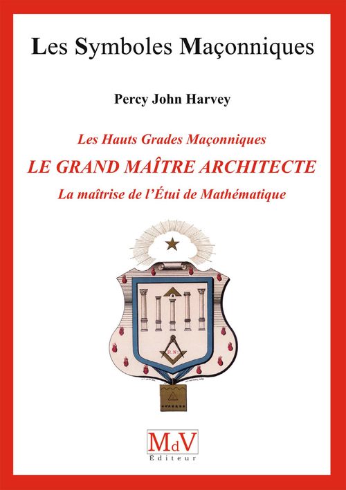 ebook cover of N.72 Le grand maître architecte, la maîtrise de l'étui de mathématiques, by John percy Harvey