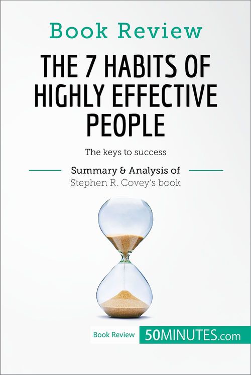 Couverture ebook de Book Review: The 7 Habits of Highly Effective People by Stephen R. Covey, de 50minutes
