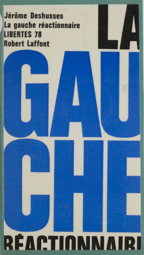 Couverture ebook de La gauche réactionnaire, de Jérôme Deshusses