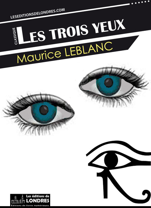 Couverture ebook de Les trois yeux, de Maurice Leblanc