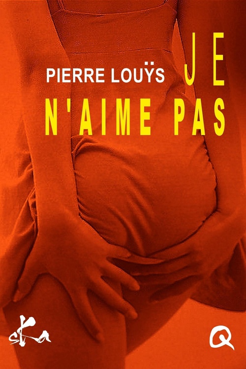 Couverture ebook de Je n'aime pas, de Pierre Louys