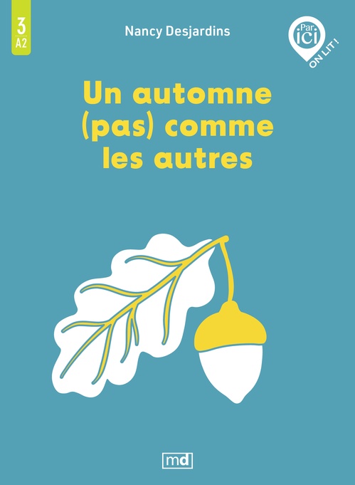 Couverture ebook de Un automne (pas) comme les autres, Niveau A2 / 3, de Nancy Desjardins