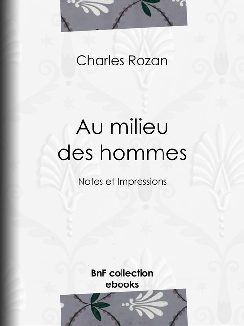 Couverture ebook de Au milieu des hommes, de Charles Rozan