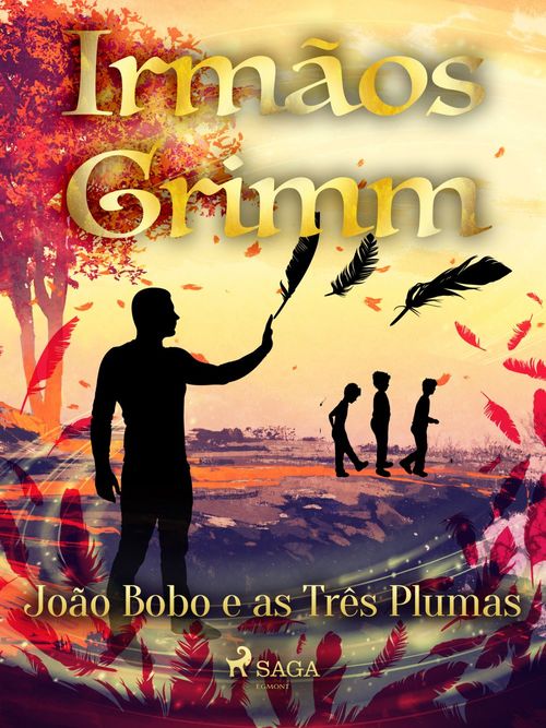 ebook cover of João Bobo e as Três Plumas, by Irmaos Grimm