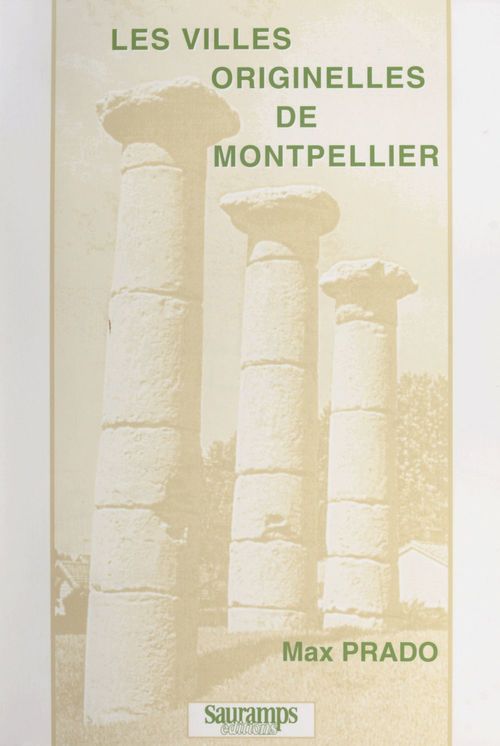 ebook cover of Les villes originelles de Montpellier, by Max Prado