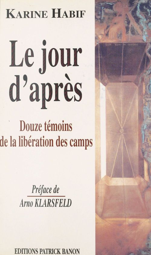 ebook cover of Le Jour d'après : douze témoins de la libération des camps, by Habif