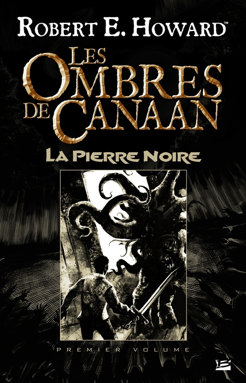 ebook cover of Les Ombres de Canaan, T1 : Les Ombres de Canaan - La Pierre Noire, by Robert e. Howard